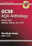 GCSE AQA Anthology the Study Guide: Poems from Heaney, Clarke, Pre 1914