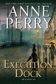 Execution Dock - A William Monk Novel