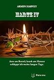 Produkt-Bild: Hartz IV: Arm am Beutel, krank am Herzen schleppt ich meine langen Tage