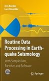 Routine data processing in earthquake seismology : with sample data, exercises and software