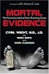 Mortal Evidence: The Forensics Behind Nine Shocking Cases