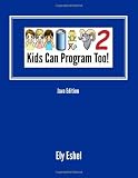 Kids Can Program Too!: Java Edition