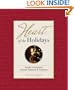Heart of the Holidays: Holiday Inspirations Yuletide Treasures & Traditions