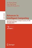 Advances in Intelligent Computing: International Conference on Intelligent Computing, ICIC 2005, Hefei, China, August 23-26, 2005, Proceedings, Part ... Computer Science and General Issues) (Pt. 2)