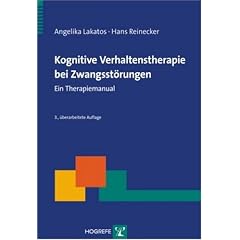 Kognitive Verhaltenstherapie bei Zwangsst�rungen: Ein Therapiemanual
