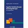 Kognitive Verhaltenstherapie bei Zwangsst�rungen: Ein Therapiemanual