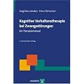 Kognitive Verhaltenstherapie bei Zwangsst�rungen: Ein Therapiemanual