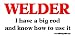 Welder I have A Big Rod And Know How To Use It Bumper Sticker / Decal