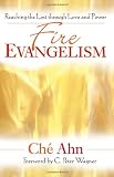 Fire Evangelism: Reaching the Lost through Love and Power