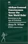 Afrikan-Centered Consciousness Versus the New World Order: Garveyism in the Age of Globalism (AWIS Lecture Series)