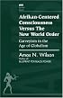 Afrikan-centered consciousness versus the new world order: Garveyism in the age of globalism (AWIS lecture series)