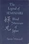The Legend of Semimaru, Blind Musician of Japan (Studies in Oriental Culture ; No. 14)