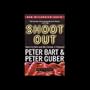 Shoot Out: Surviving Fame and (Mis)Fortune in Hollywood - PETER BART & PETER GUBER
