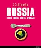 Review Konemann  / Culinaria Russia: Ukraine * Georgia * Armenia * Azerbaijan (Culinaria)