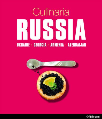 City Travel Guides Discounted   : Culinaria Russia: Ukraine * Georgia * Armenia * Azerbaijan (Culinaria): Ukraine * Georgia * Armenia * Azerbaijan (Culinaria)