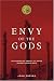 Envy of the Gods: Alexander the Great's Ill-Fated Journey Across Asia