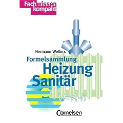 Fachwissen kompakt: Formelsammlung Heizung - Sanit�r - L�ftung