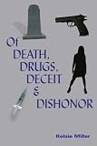 Books : Of Death, Drugs, Deceit  and  Dishonor