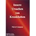 Innere Ursachen von Krankheiten