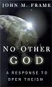 No Other God: A Response to Open Theism
