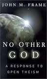 No Other God: A Response to Open Theism