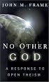 No Other God: A Response to Open Theism