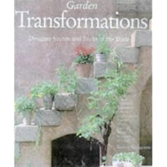 Garden Transformations: Designer Secrets and Tricks of the Trade