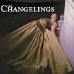 The Changelings