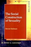 The Social Construction of Sexuality (Contemporary Societies)
