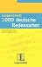 Langenscheidt 1000 Redensarten, Deutsch: Mit Erkl�rungen und Anwendungsbeispielen