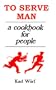 To Serve Man: A Cookbook for People