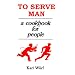 To Serve Man: A Cookbook for People