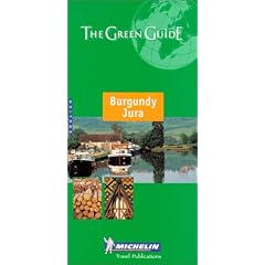 Burgundy-Jura Green Guide (Michelin Green Guides)