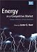 Book Energy in a Competitive Market: Essays in Honour of Colin Robinson