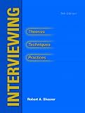 Interviewing: Theories, Techniques and Practices