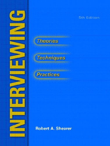 interviewing theories techniques and practices 5th edition