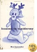 Lessons in Taxidermy: A Compendium of Safety and Danger
