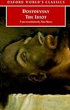 The Idiot (Oxford World`s Classics)