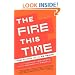 The Fire This Time: Young Activists and the New Feminism