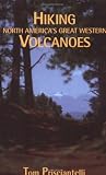 Hiking North America's Great Western Volcanoes