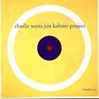 Charlie Watts Jim Keltner Project by  Charlie Watts Jim Keltner Project 