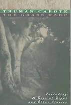 The Grass Harp: Including A Tree of Night and Other Stories