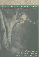 The Grass Harp : Including a Tree of Night and Other Stories (First Vintage International)