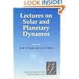 Lectures on Solar and Planetary Dynamos (Publications of the Newton Institute) by M. R. E. Proctor and A. D. Gilbert