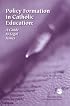 Policy Formation in Catholic Education: A Guide to Legal Issues