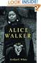Alice Walker: A Life