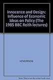 Innocence and design : the influence of economic ideas on policy