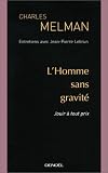L'homme sans gravit� : Jouir � tout prix