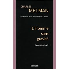 L'homme sans gravit� : Jouir � tout prix