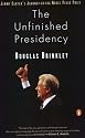The Unfinished Presidency: Jimmy Carter's Journey Beyond the White House